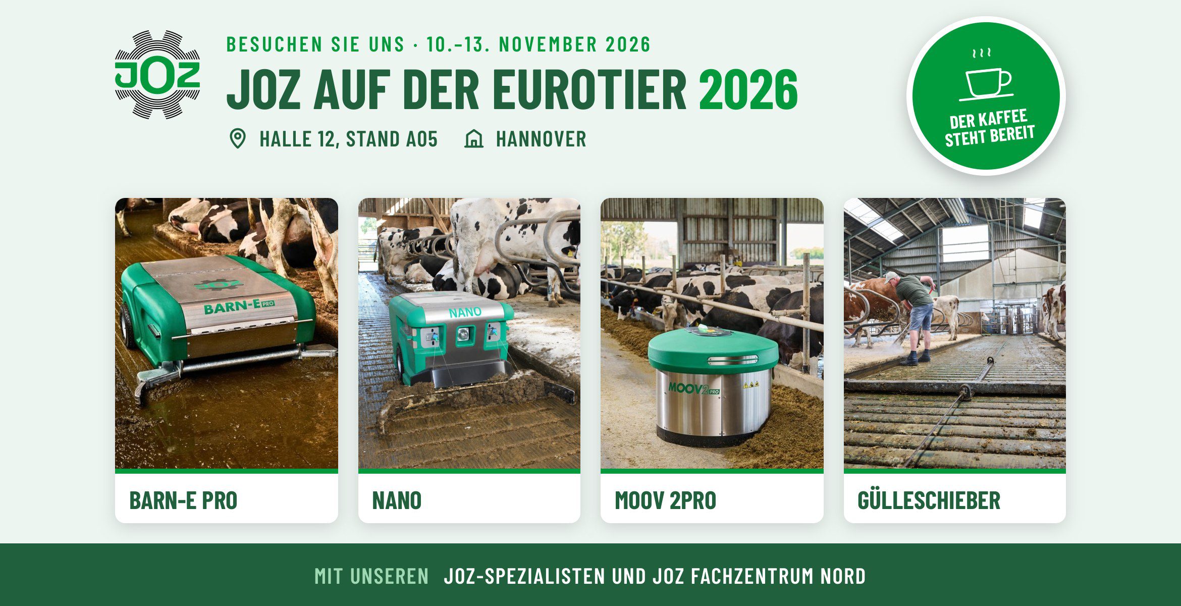 JOZ auf der EuroTier 2026, Halle 12, Stand A05 in Hannover, mit Barn-E PRO, Nano, Moov 2PRO und Gülleschiebern